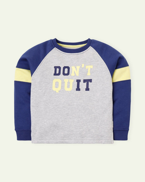 Dont Quit Sweatshirt